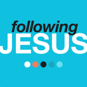 Follow Jesus