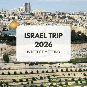 Israel Trip 2026 Interest Meeting